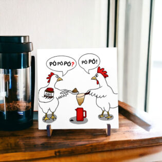 Azulejo decorativo para cantinho do café ou cozinha com desenho de Galinha e frase "Pó Pô Pó"