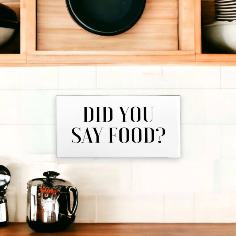 Azulejo decorativo para cozinha com frase "did you say food" você disse comida