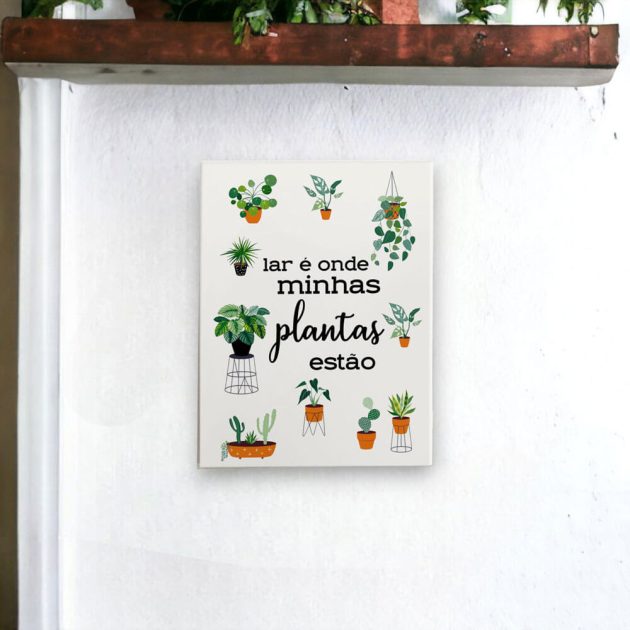 Azulejo decorativo para cantinho das plantas com a frase Lar é onde minhas plantas estão