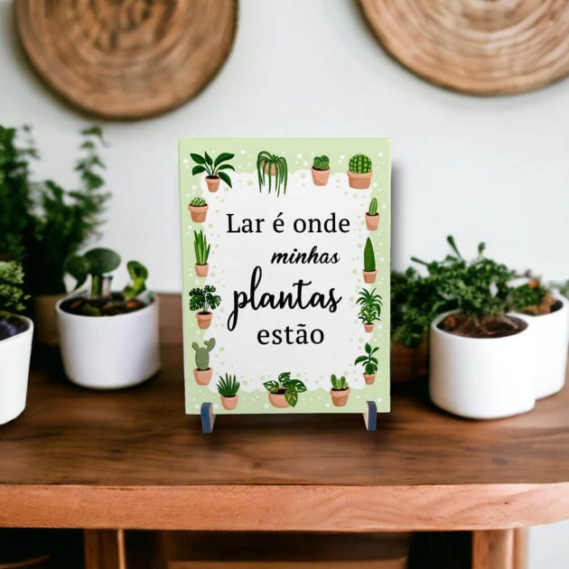 Azulejo decorativo para cantinho das plantas com a frase Lar é onde minhas plantas estão