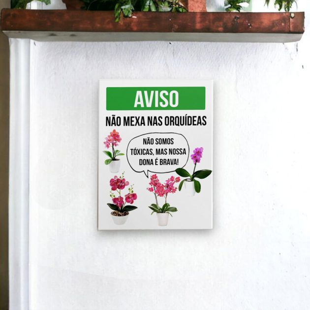 Azulejo decorativo para cantinho das plantas com frase AVISO: Não mexa nas orquídeas