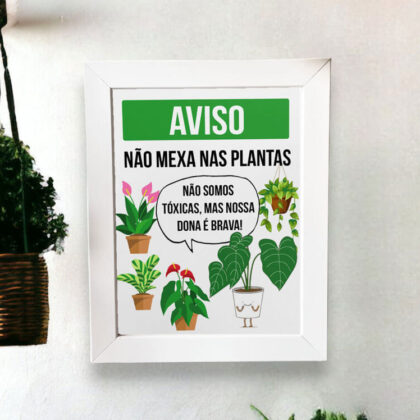 Azulejo decorativo para cantinho das plantas com a frase AVISO: Não mexa nas plantas