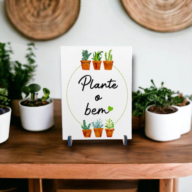 Azulejo decorativo para cantinho das plantas com a frase Plante o bem