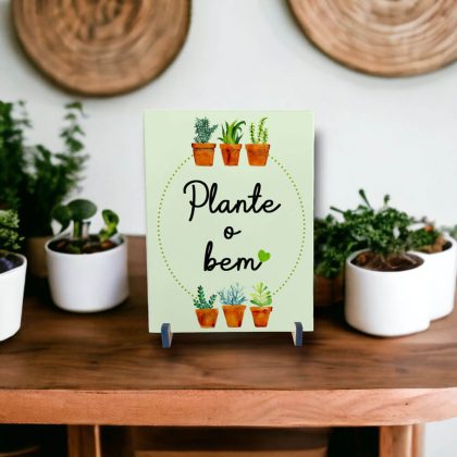 Azulejo decorativo para cantinho das plantas com a frase Plante o bem