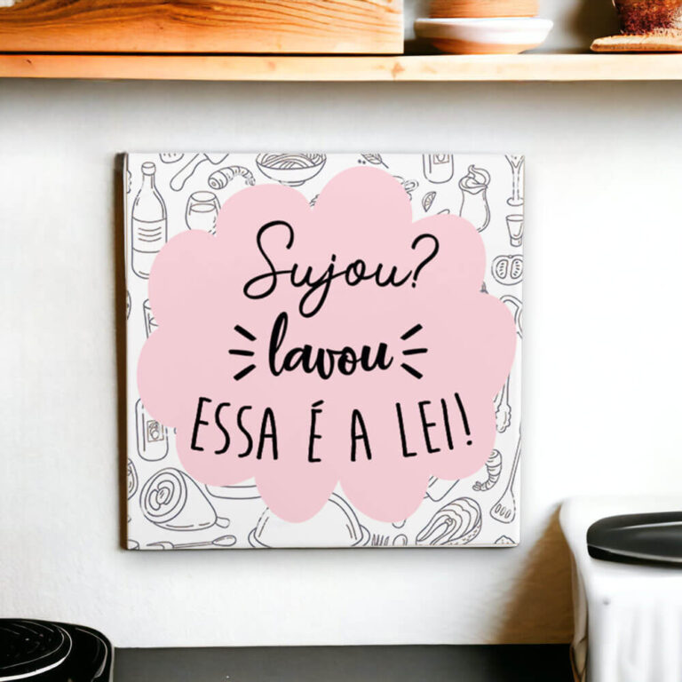 Azulejo decorativo para cozinha com frase Sujou? Lavou, essa é a lei