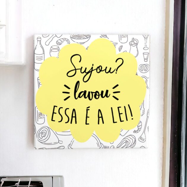 Azulejo decorativo para cozinha com frase Sujou? Lavou, essa é a lei