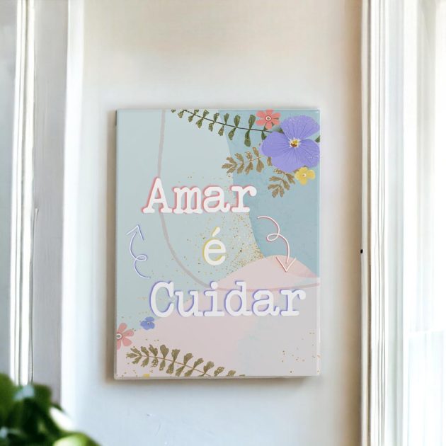 Azulejo decorativo com a frase Amar é cuidar