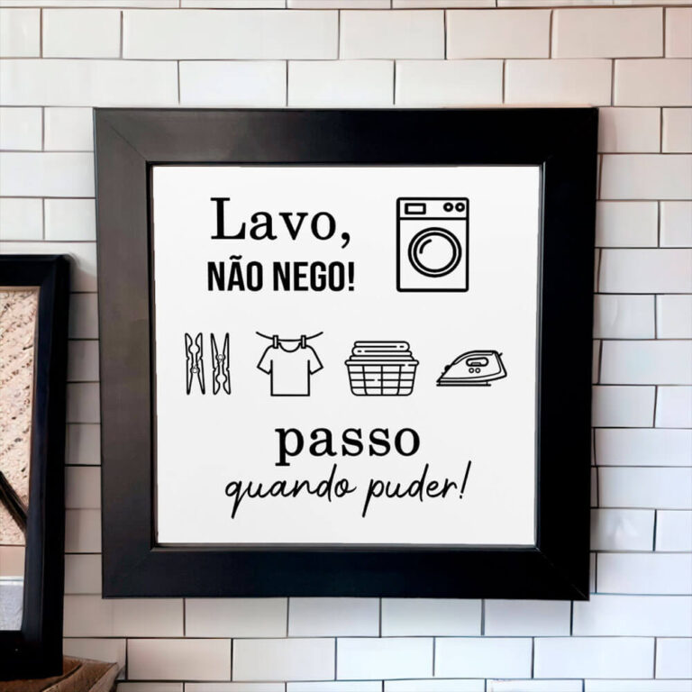 Azulejo decorativo para lavanderia com a frase Lavo, não nego! passo quando puder- Coleção Lavanderia P&B