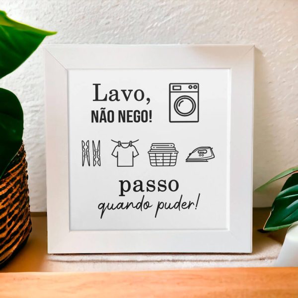 Azulejo decorativo para lavanderia com a frase Lavo, não nego! passo quando puder- Coleção Lavanderia P&B