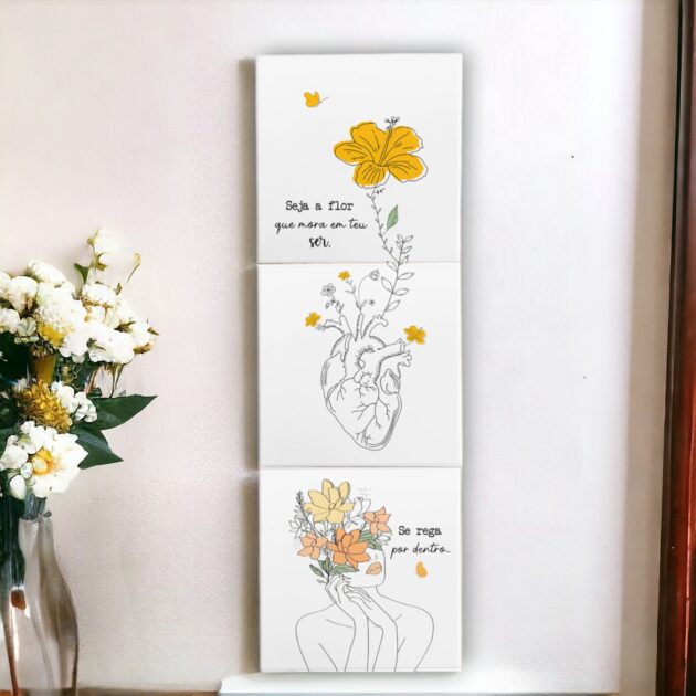 Trio de azulejos decorativos com a frase Seja a flor que mora em teu ser e Se rega por dentro - Coleção: Vejo flores em você