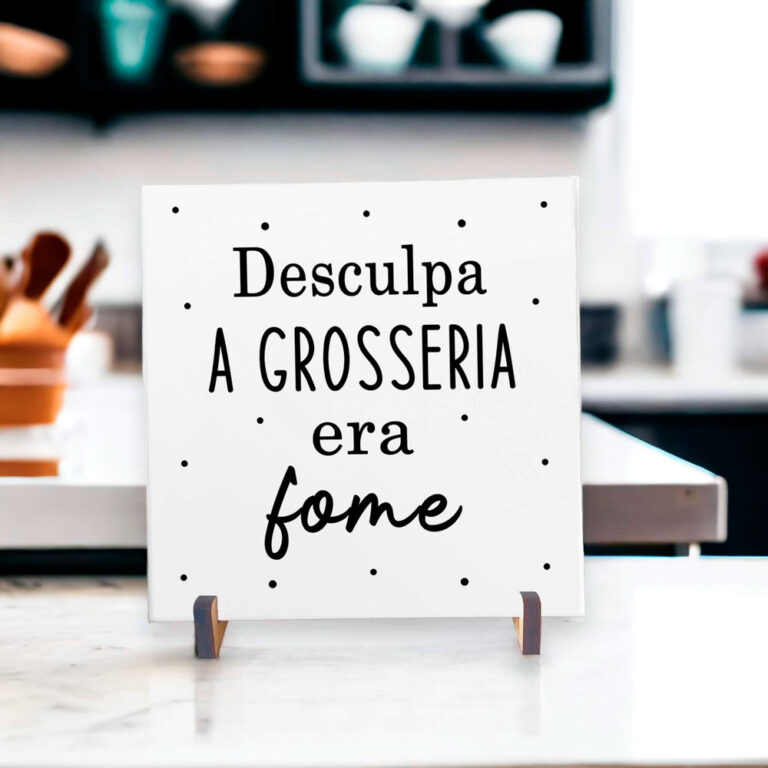 Azulejo decorativo para cozinha com frase "desculpe a grosseria era fome"