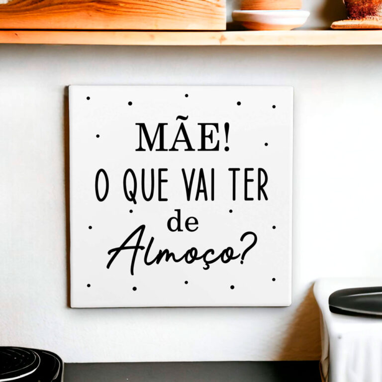 azulejo decorativo para presentear a mãe. Para decorar a cozinha com frase "mãe o que vai ter de almoço"