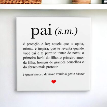 Azulejo decorativo com a frase Definição de Pai e seus significados