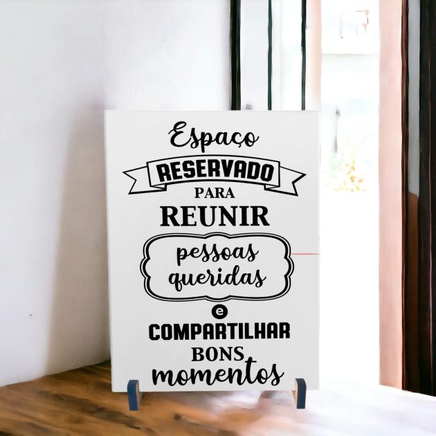 Azulejo decorativo com a frase Espaço reservado para reunir pessoas queridas e compartilhar bons momentos - Presentear Amigos (as) e Família