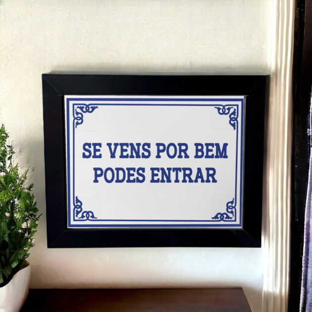 Azulejo decorativo com a frase Se vens por bem podes entrar - Coleção Portugal Azulejo Português