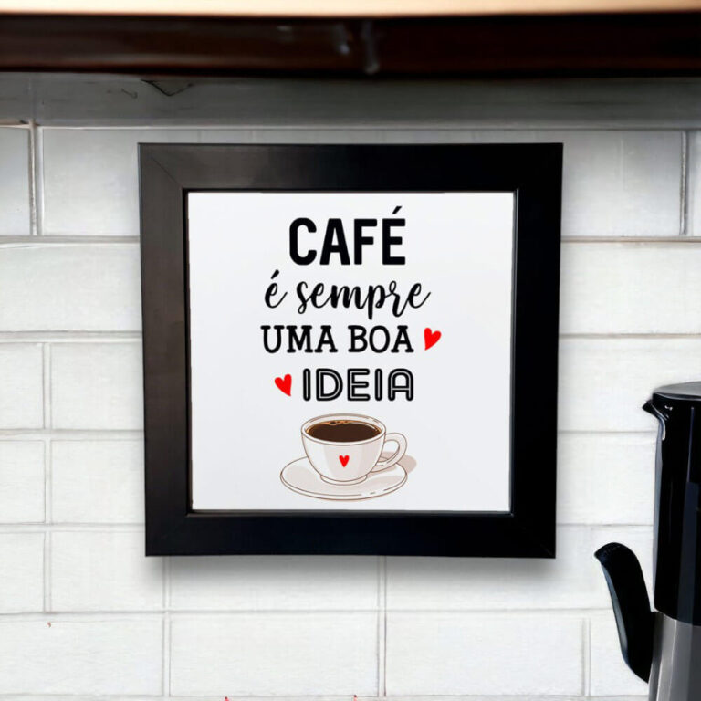 Azulejo decorativo para cantinho do café com a frase Café é sempre uma boa ideia