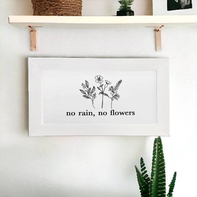 Azulejo decorativo com frase No rain, no flowers