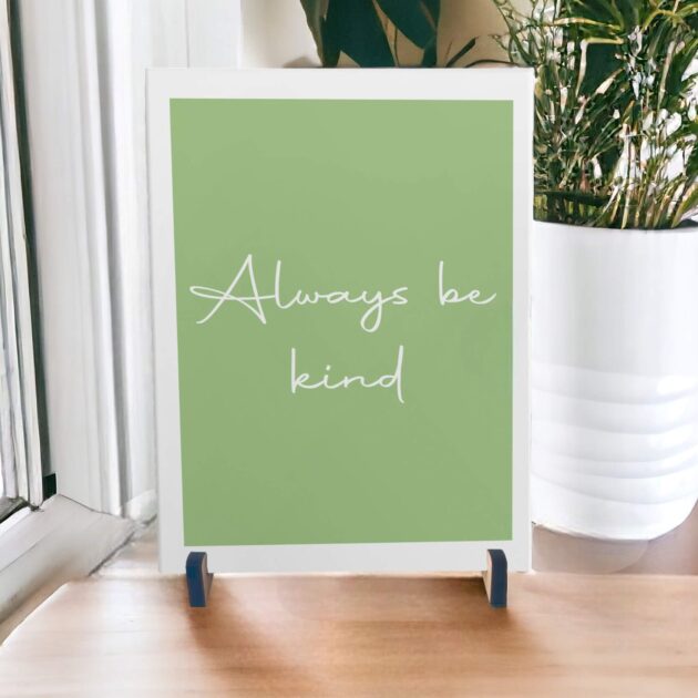 Azulejo decorativo com a frase Always be kind - Coleção Margaridas