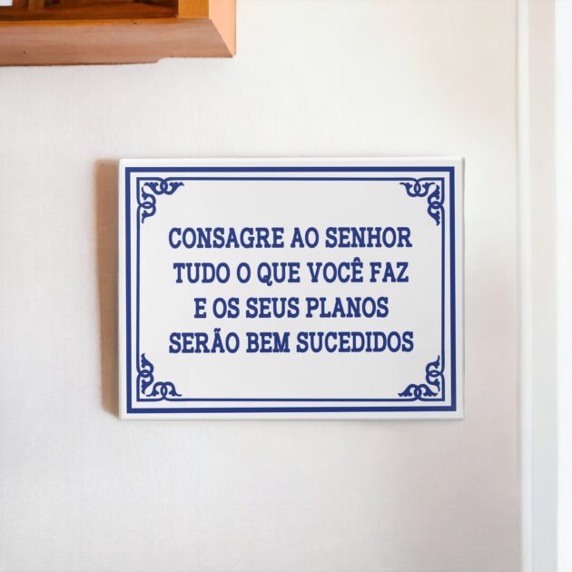 Azulejo decorativo para cozinha com a frase Consagre ao Senhor tudo o que você faz e os seus planos serão bem sucedidos  - Coleção Portugal Azulejo Português