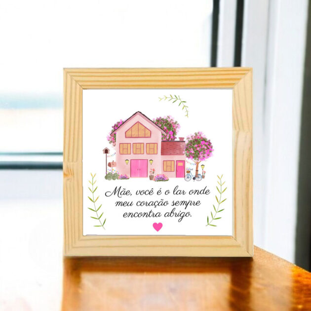 Azulejo decorativo com a frase Mãe, você é o lar onde meu coração sempre encontra abrigo - Coleção Dia das Mães 