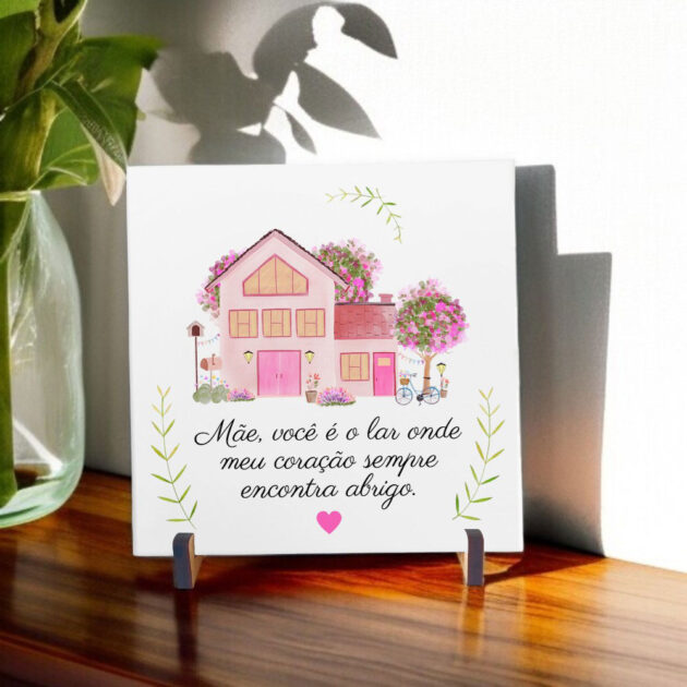 Azulejo decorativo com a frase Mãe, você é o lar onde meu coração sempre encontra abrigo - Coleção Dia das Mães  - Image 2
