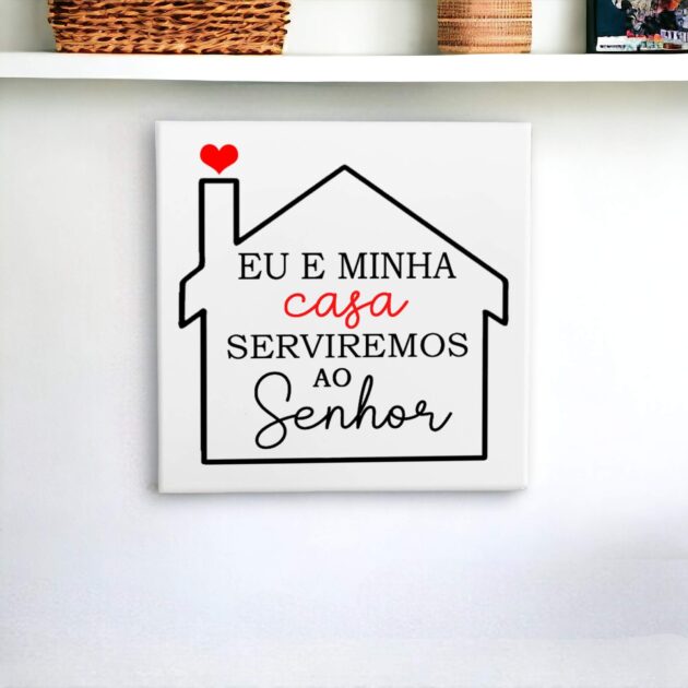 Azulejo decorativo com a frase Eu e a minha casa serviremos ao Senhor