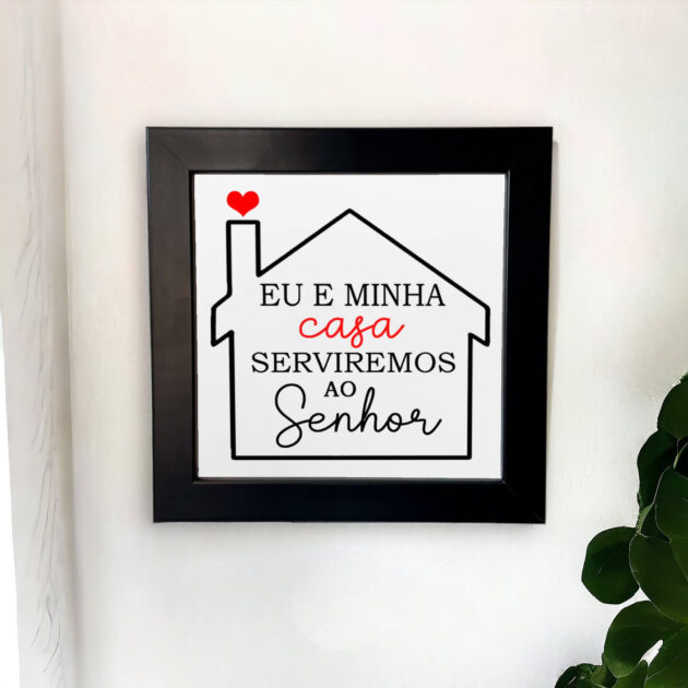 Azulejo decorativo com a frase Eu e a minha casa serviremos ao Senhor