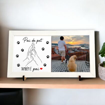 Azulejo decorativo Duo para presentear Dia dos Pais com Foto personalizada e a frase: Pai de pet também é pai