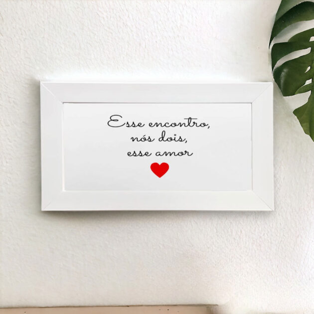 Azulejo decorativo com a frase Esse encontro, nós dois, esse amor - Presente para o Dia dos Namorados