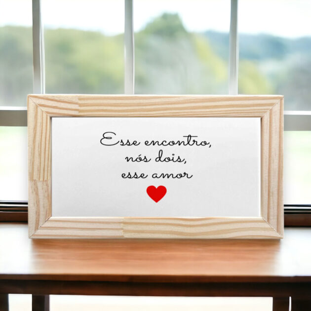 Azulejo decorativo com a frase Esse encontro, nós dois, esse amor - Presente para o Dia dos Namorados